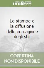Le stampe e la diffusione delle immagini e degli stili Occasione