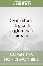 Centri storici di grandi agglomerati urbani Saldi