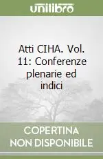 Atti CIHA. Vol. 11 Conferenze plenarie ed indici Promozione