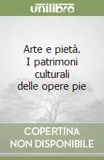 Arte e pietà. I patrimoni culturali delle opere pie Sconto