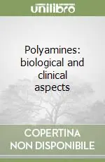 Polyamines biological and clinical aspects Promo Stagionale