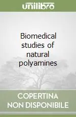Biomedical studies of natural polyamines Quantità Limitata
