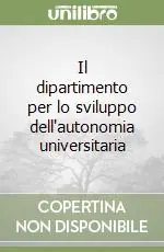 Occasione Il dipartimento per lo sviluppo dell‘autonomia universitaria