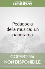 Compra Oggi Stesso Pedagogia della musica un panorama