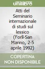 Atti del Seminario internazionale di studi sul lessico (Forlì-San Marino, 2-5 aprile 1992) Prezzo Conveniente