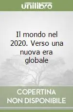 Compra Online Il mondo nel 2020. Verso una nuova era globale