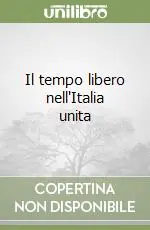 Il tempo libero nell‘Italia unita Pagamento Sicuro