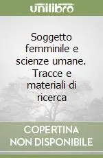 Soggetto femminile e scienze umane. Tracce e materiali di ricerca Affare