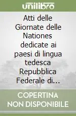 Atti delle Giornate delle Nationes dedicate ai paesi di lingua tedesca Repubblica Federale di Germania, Repubblica Democratica Tedesca Spedito Oggi