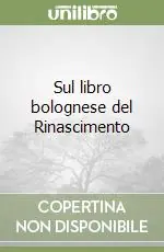 Sul libro bolognese del Rinascimento Promozione Esclusiva