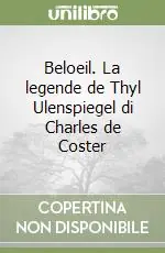 Beloeil. La legende de Thyl Ulenspiegel di Charles de Coster Non Perdere