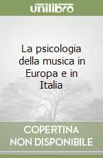 La psicologia della musica in Europa e in Italia Ultime Pezzi