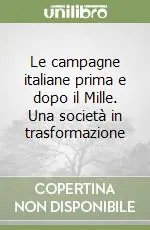 Must-Have Le campagne italiane prima e dopo il Mille. Una società in trasformazione