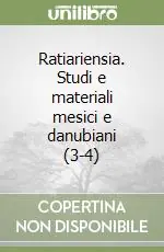 Sconto Ratiariensia. Studi e materiali mesici e danubiani (3-4)