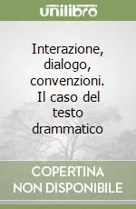 Interazione, dialogo, convenzioni. Il caso del testo drammatico Compra Adesso