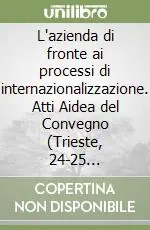 Vendita Finale L‘azienda di fronte ai processi di internazionalizzazione. Atti Aidea del Convegno (Trieste, 24-25 settembre 1992)