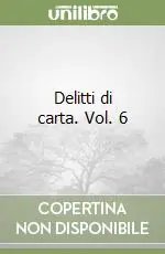 Vendita Finale Delitti di carta. Vol. 6