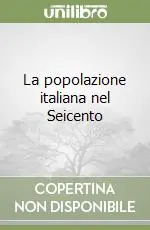 La popolazione italiana nel Seicento Prezzo Scontato