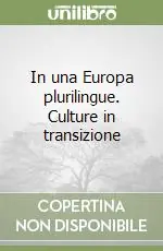 Solo Oggi In una Europa plurilingue. Culture in transizione