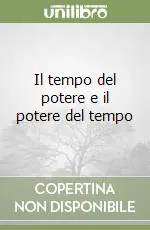 Prezzo Di Fabbrica Il tempo del potere e il potere del tempo