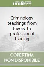 Criminology teachings from theory to professional training Promozione