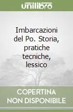 Occasione Imbarcazioni del Po. Storia, pratiche tecniche, lessico