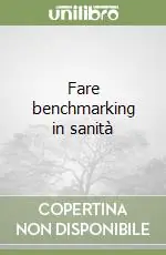 Fare benchmarking in sanità Novità