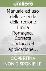 Direttamente Dal Produttore Manuale ad uso delle aziende della regione Emilia Romagna. Corretta codifica ed applicazione del nomenclatore tariffario delle prestazioni specialistiche...