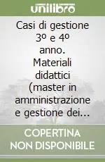 Casi di gestione 3º e 4º anno. Materiali didattici (master in amministrazione e gestione dei servizi sanitari) Occasione Imperdibile