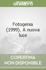 Fotogenia (1999). A nuova luce Scelto Dai Clienti