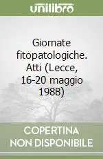 Giornate fitopatologiche. Atti (Lecce, 16-20 maggio 1988) Più Venduto
