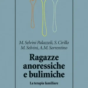 Super Prezzo Ragazze anoressiche e bulimiche. La terapia familiare