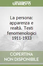 Prezzo Di Fabbrica La persona apparenza e realtà. Testi fenomenologici 1911-1933