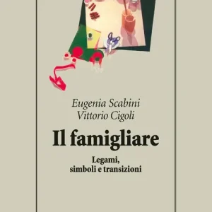 Nuova Collezione Il famigliare. Legami, simboli e transizioni