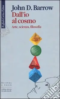 Dall‘io al cosmo. Arte, scienza, filosofia Occasione Imperdibile