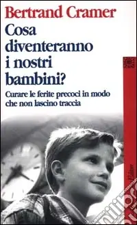 Promo Stagionale Cosa diventeranno i nostri bambini? Curare le ferite precoci in modo che non lascino traccia