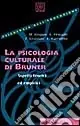 La psicologia culturale di Bruner. Aspetti teorici ed empirici Reso Gratuito