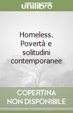 Promo Stagionale Homeless. Povertà e solitudini contemporanee
