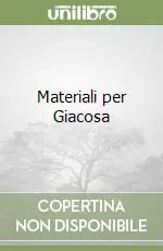Materiali per Giacosa Acquista Ora
