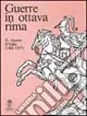 Guerre in ottava rima Offerta Limitata