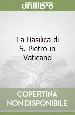 Promozione Esclusiva La Basilica di S. Pietro in Vaticano