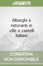 Alberghi e ristoranti in ville e castelli italiani Compra Adesso
