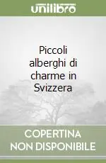Occasione Piccoli alberghi di charme in Svizzera