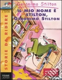 Il mio nome è Stilton, Geronimo Stilton Scelto Dai Clienti