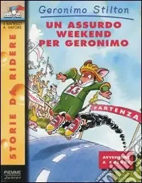 Un assurdo weekend per Geronimo Ultimissimo Modello