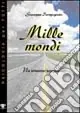 Economico Mille mondi. Un romanzo terapeutico