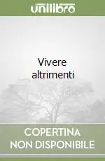 Offerta Limitata Vivere altrimenti