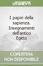 I papiri della sapienza. Insegnamenti dell‘antico Egitto Promo Stagionale