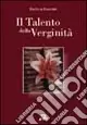Nuova Collezione Il talento della verginità