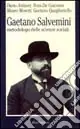 Gaetano Salvemini. Metodologo delle scienze sociali Esclusivo